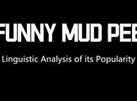 抖音funny mud pee什么梗含义出处一览